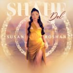 susan-roshan-shahe-del-song-jadid