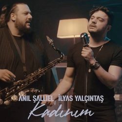 اهنگ Kadınım از Ilyas Yalcintas